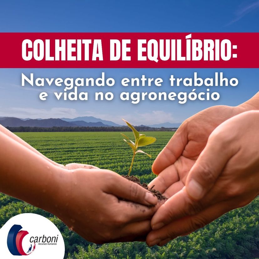 Colheita de Equilíbrio: Navegando Entre Trabalho e Vida no Agronegócio